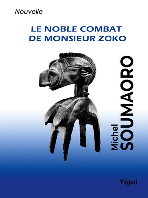 cover image of Le noble combat de Monsieur Zoko